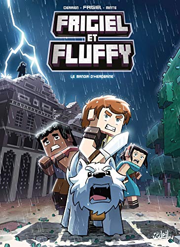Frigiel et Fluffy 06: Le Manoir d'Herobrine