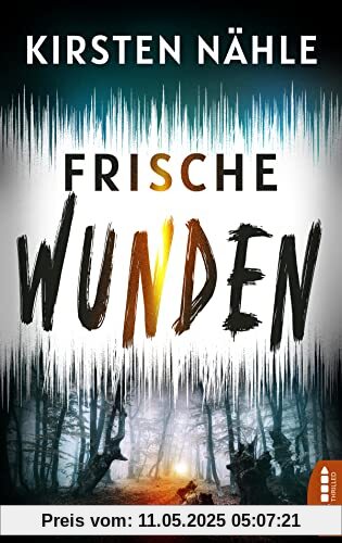 Frische Wunden: Kriminalroman
