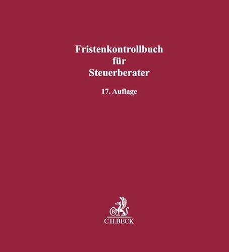 Fristenkontrollbuch für Steuerberater: Mit ausführlicher Anleitung und Fristen-ABC (Schriften des Deutschen wissenschaftlichen Instituts der Steuerberater e.V.)