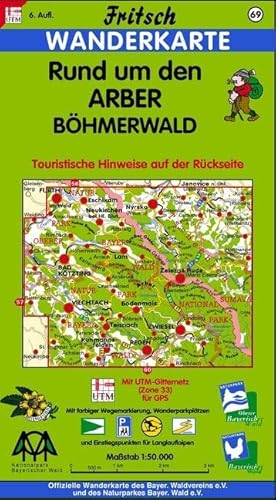 Fritsch Karten, Nr.69, Rund um den Arber, Böhmerwald: Wanderkarte. Mit tourist. Hinweisen, farb. Wegemarkierung, Wanderparkplätzen, u. Langlaufloipen. ... Bayer. Wald (Fritsch Wanderkarten 1:50000)