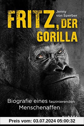 Fritz, der Gorilla: Biografie eines faszinierenden Menschenaffen