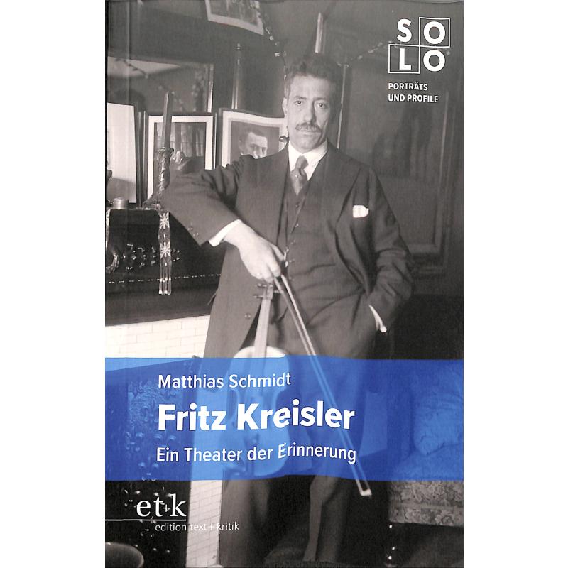 Fritz Kreisler - Ein Theater der Erinnerung