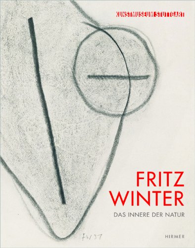 Fritz Winter: Das Innere der Natur