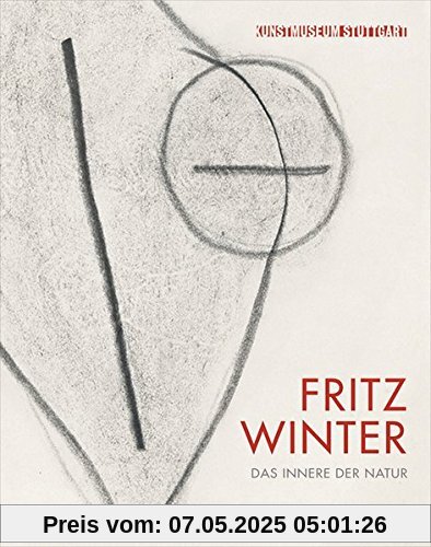 Fritz Winter: Das Innere der Natur