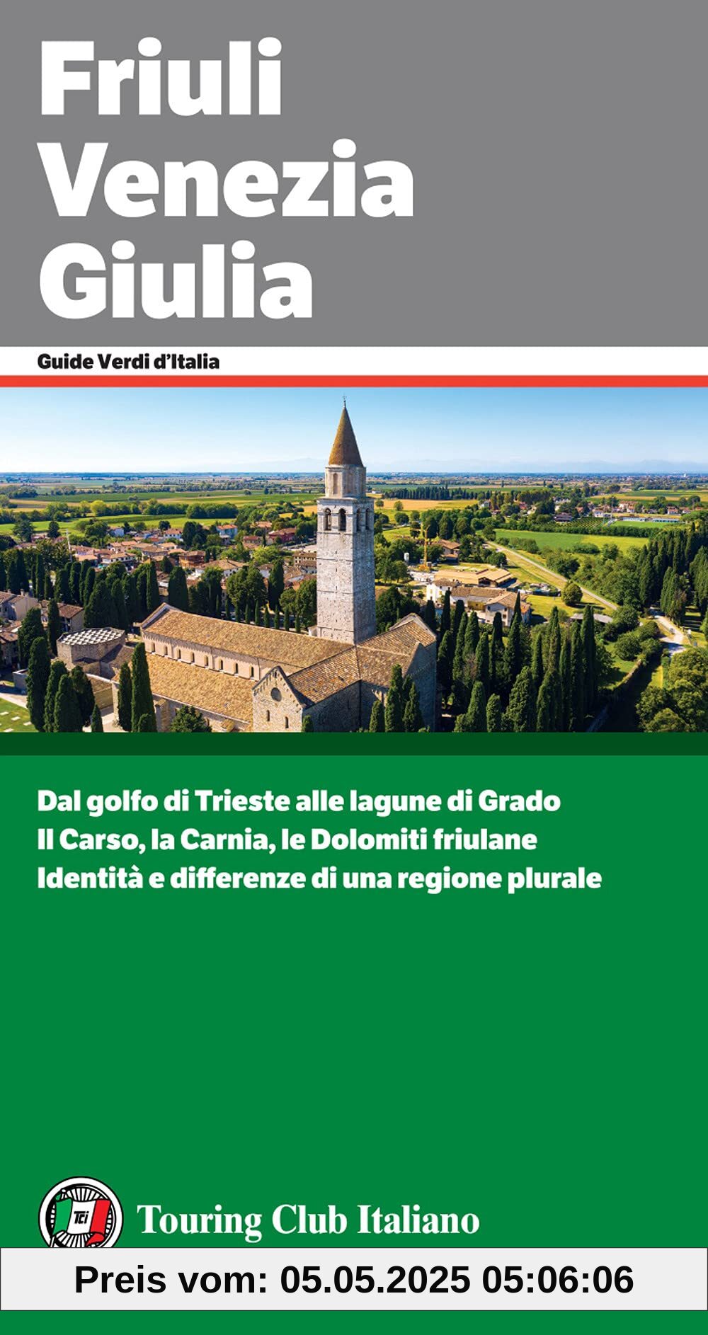 Friuli Venezia Giulia (Guide verdi d'Italia)