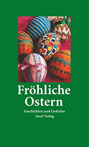 Fröhliche Ostern: Geschichten und Gedichte (insel taschenbuch) von Insel Verlag