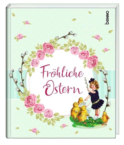 Fröhliche Ostern: Nostalgisches Ostergeschenkbuch