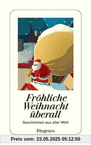 Fröhliche Weihnacht überall: Geschichten aus aller Welt (detebe)