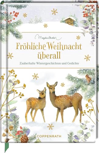 Fröhliche Weihnacht überall: Zauberhafte Wintergeschichten und Gedichte: Anthologie mit stimmungsvollen Gedichten, Geschichten und Märchen. ... mit Goldfolie, Wattierung und Leseband Fröhliche Weihnacht überall: Zauberhafte Wintergeschichten und Gedichte: Anthologie mit stimmungsvollen Gedichten, Geschichten und Märchen. ... mit Goldfolie, Wattierung und Leseband