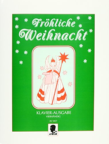 Fröhliche Weihnacht: Ein Weihnachtslieder-Album. Klavier 4-händig.
