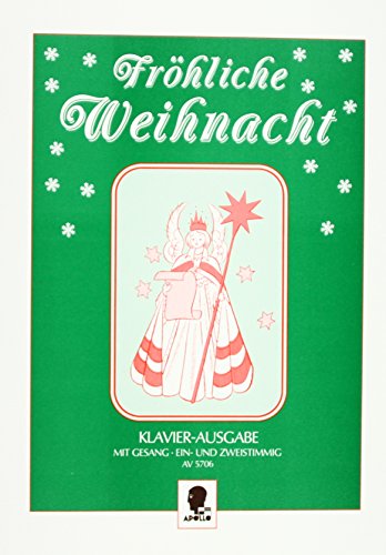 Fröhliche Weihnacht: Ein Weihnachtslieder-Album. Gesang und Klavier.