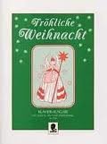 Fröhliche Weihnacht: Weihnachtslieder-Album. E-Orgel. von Apollo-Verlag Paul Lincke GmbH