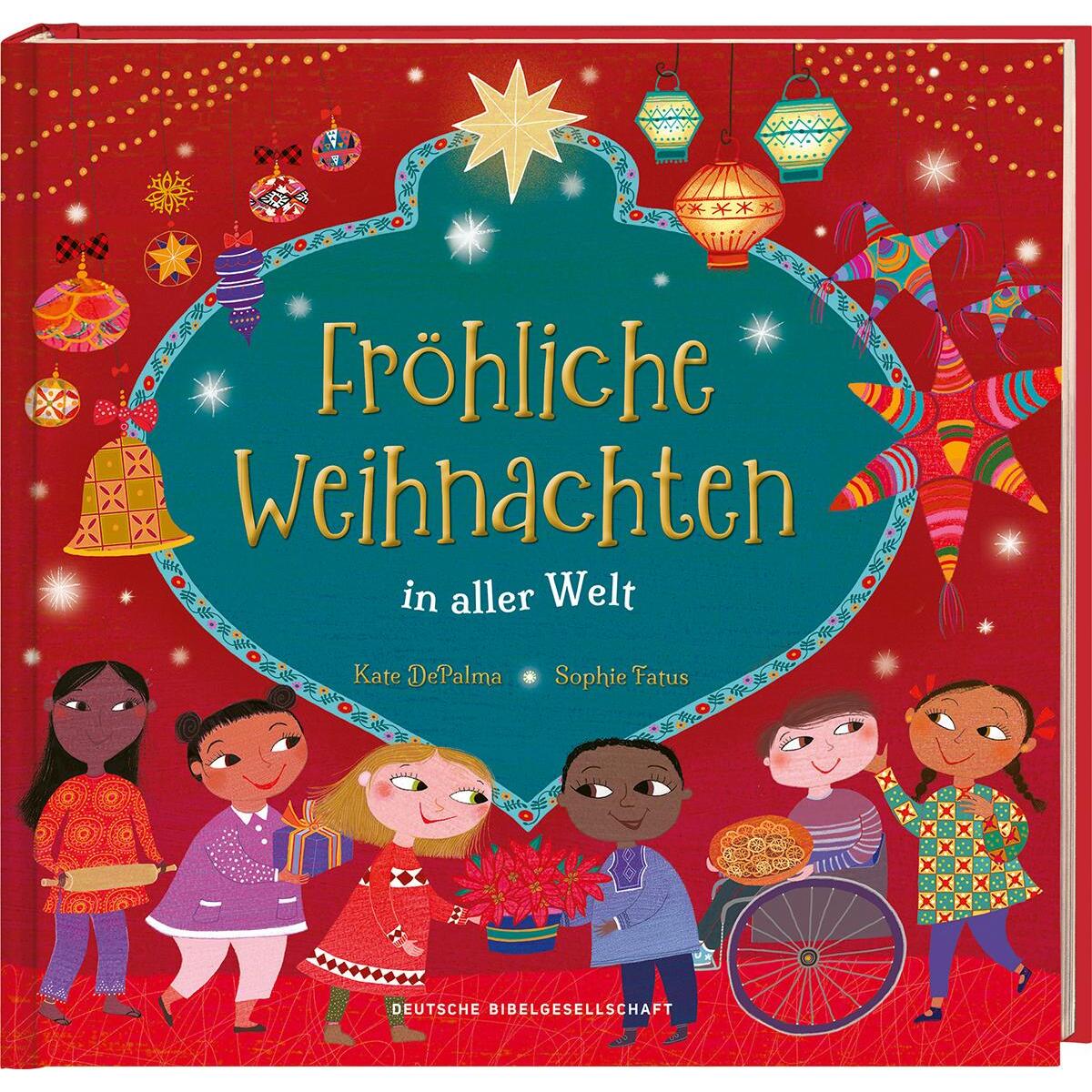Fröhliche Weihnachten in aller Welt. Lustige Kinderreime über Weihnachtsbräuche,... Fröhliche Weihnachten in aller Welt. Lustige Kinderreime über Weihnachtsbräuche,... von Deutsche Bibelges.