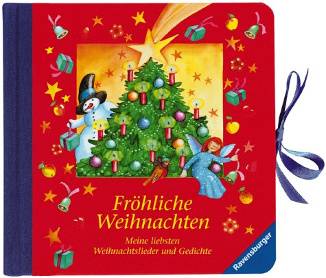 Fröhliche Weihnachten: Meine liebsten Weihnachtslieder und Gedichte von Ravensburger Verlag GmbH