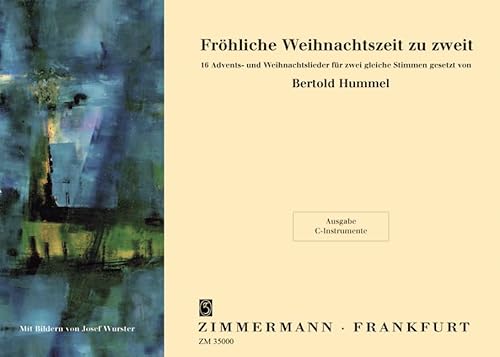 Fröhliche Weihnachtszeit zu zweit: 16 Advents- und Weihnachtslieder. 2 Violinen (Violine und Oboe/Violine und Flöte). C-Instrumente.