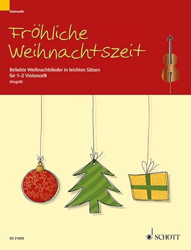 Fröhliche Weihnachtszeit: Beliebte Weihnachtslieder in leichten Sätzen. 1-2 Violoncelli.