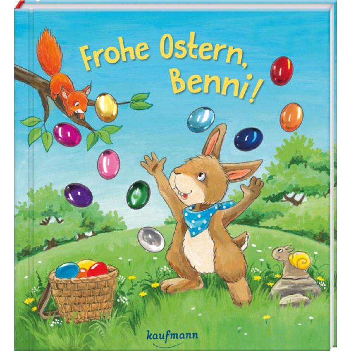 Frohe Ostern, Benni! Frohe Ostern, Benni! von Kaufmann Ernst Vlg GmbH