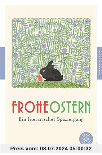 Frohe Ostern: Ein literarischer Spaziergang (Fischer Klassik)