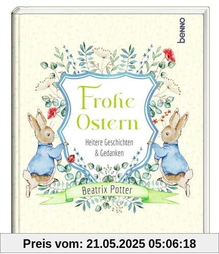Frohe Ostern: Heitere Geschichten & Gedanken Frohe Ostern: Heitere Geschichten & Gedanken