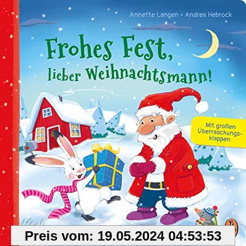 Frohes Fest, lieber Weihnachtsmann!: Pappbilderbuch mit Überraschungsklappen ab 2 Jahren