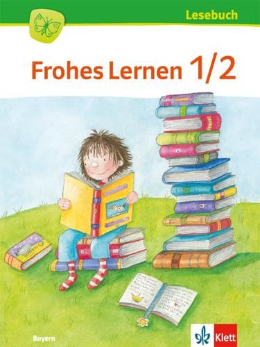 Frohes Lernen Lesebuch 1/2. Ausgabe Bayern: Schulbuch Klasse 1-2 (Frohes Lernen. Ausgabe für Bayern ab 2014)