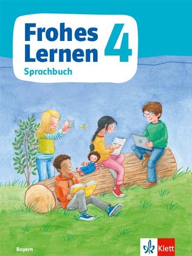 Frohes Lernen Sprachbuch 4. Ausgabe Bayern: Schulbuch Klasse 4 (Frohes Lernen. Ausgabe für Bayern ab 2021)