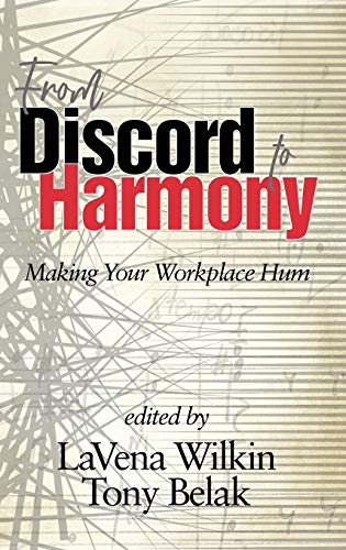 From Discord to Harmony: Making Your Workplace Hum: Making Your Workplace Hum (hc) von Information Age Publishing