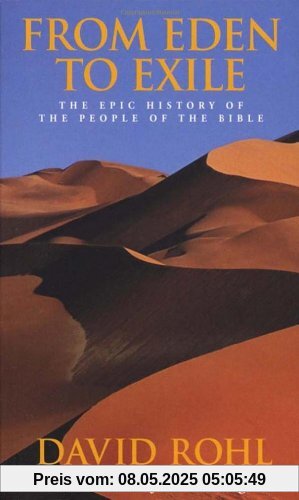 From Eden to Exile: The Epic History of the People of the Bible