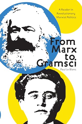 From Marx to Gramsci: A Reader in Revolutionary Marxist Politics