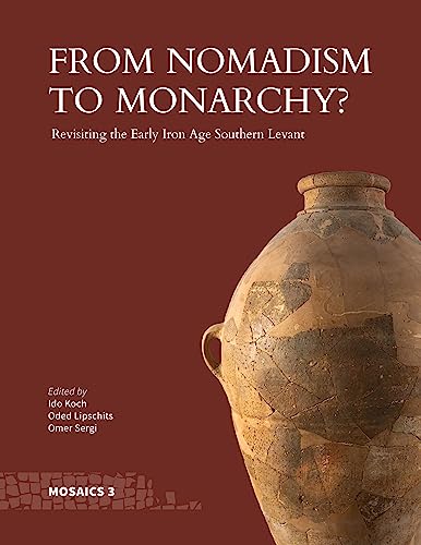 From Nomadism to Monarchy?: Studies on Ancient Israel (Mosaics) von Eisenbrauns