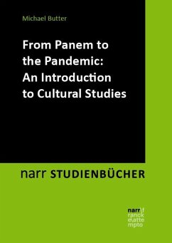 From Panem to the Pandemic: An Introduction to Cultural Studies von Narr