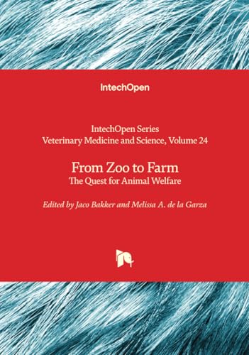 From Zoo to Farm - The Quest for Animal Welfare (Veterinary Medicine and Science, Band 24) von IntechOpen