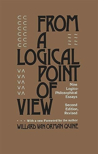 From a Logical Point of View: 9 Logico-Philosophical Essays From a Logical Point of View: 9 Logico-Philosophical Essays