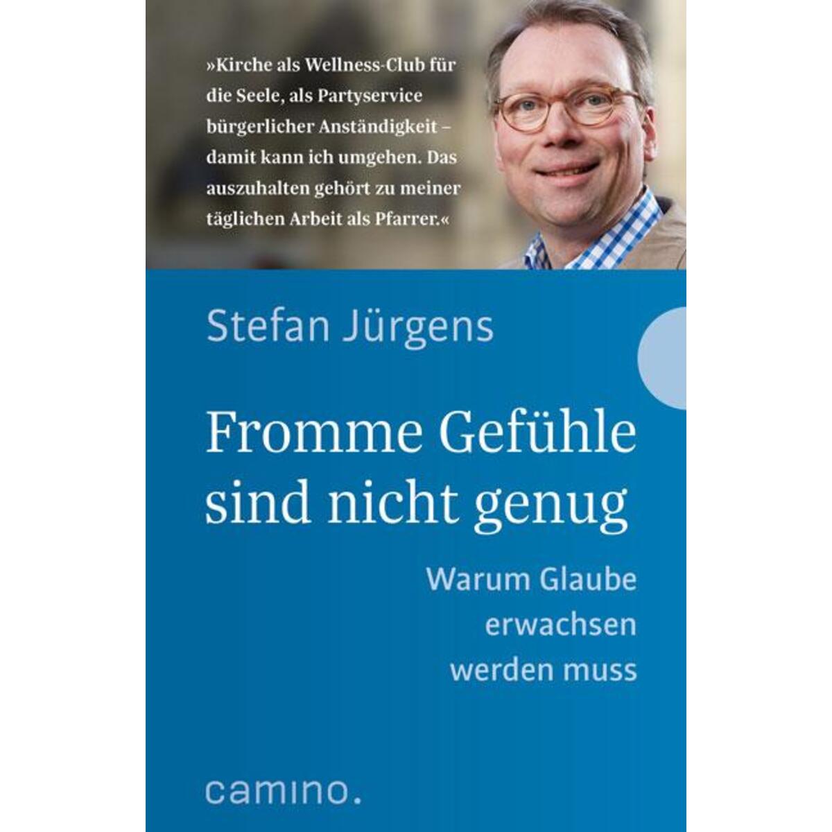 Fromme Gefühle sind nicht genug von Camino