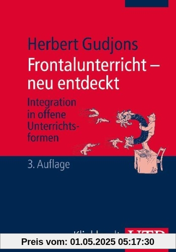 Frontalunterricht - neu entdeckt: Integration in offene Unterrichtsformen