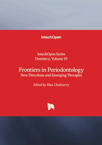 Frontiers in Periodontology - New Directions and Emerging Therapies (Dentistry, Band 19)