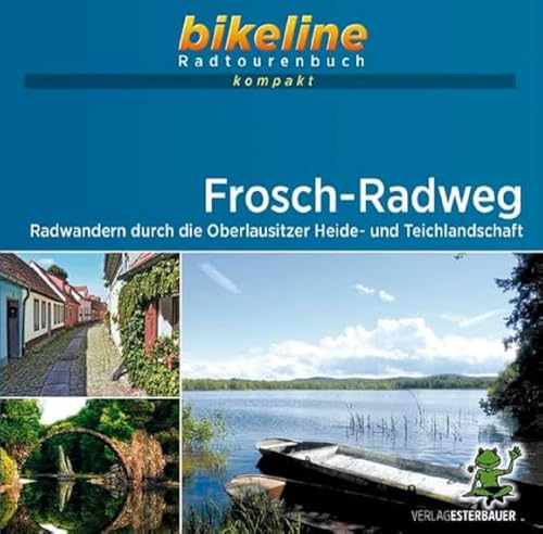 Frosch-Radweg: Radwandern durch die Oberlausitzer Heide- und Teichlandschaft. 1:50.000, 274 km, GPS-Tracks Download, Live-Update (bikeline Radtourenbuch kompakt)