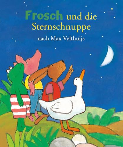Frosch und die Sternschnuppe: Ein Bilderbuch nach Max Velthuijs Frosch und die Sternschnuppe: Ein Bilderbuch nach Max Velthuijs
