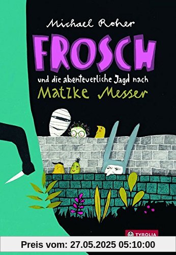 Frosch und die abenteuerliche Jagd nach Matzke Messer Frosch und die abenteuerliche Jagd nach Matzke Messer