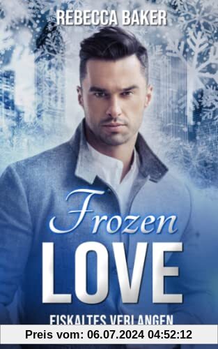 Frozen Love: Eiskaltes Verlangen (Unexpected Lovestories, Band 12)