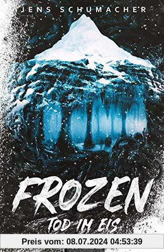 Frozen - Tod im Eis: Roman