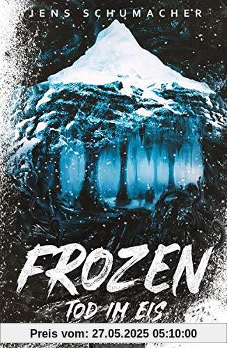 Frozen - Tod im Eis: Roman Frozen - Tod im Eis: Roman