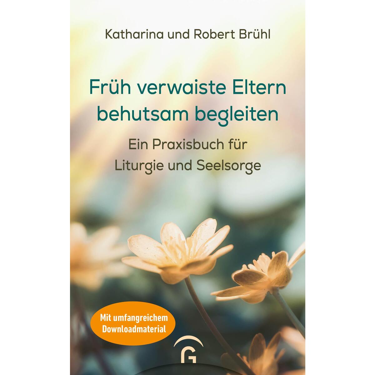 Früh verwaiste Eltern behutsam begleiten von Guetersloher Verlagshaus