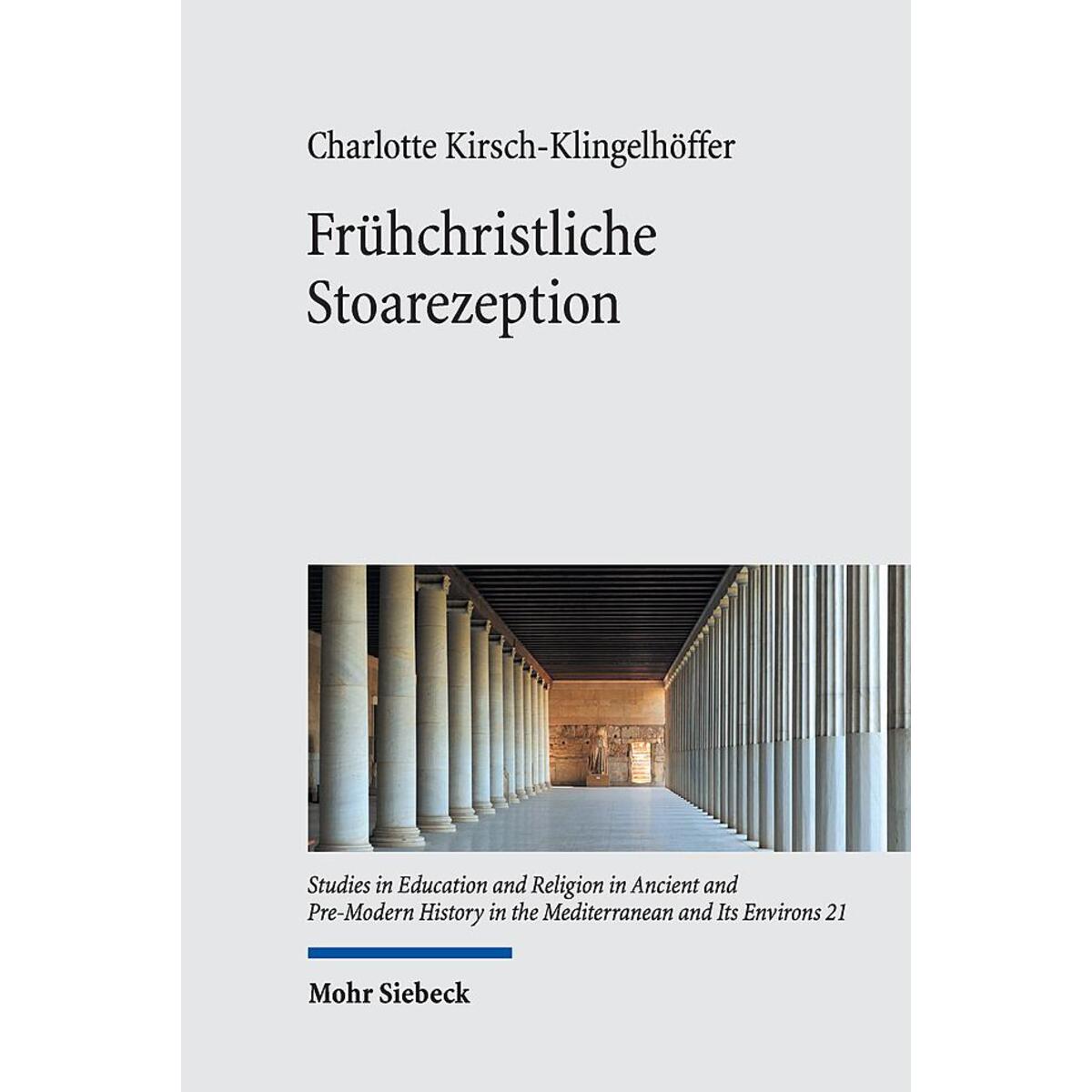 Frühchristliche Stoarezeption Frühchristliche Stoarezeption von Mohr Siebeck GmbH & Co. K
