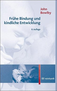 Frühe Bindung und kindliche Entwicklung von Reinhardt, München