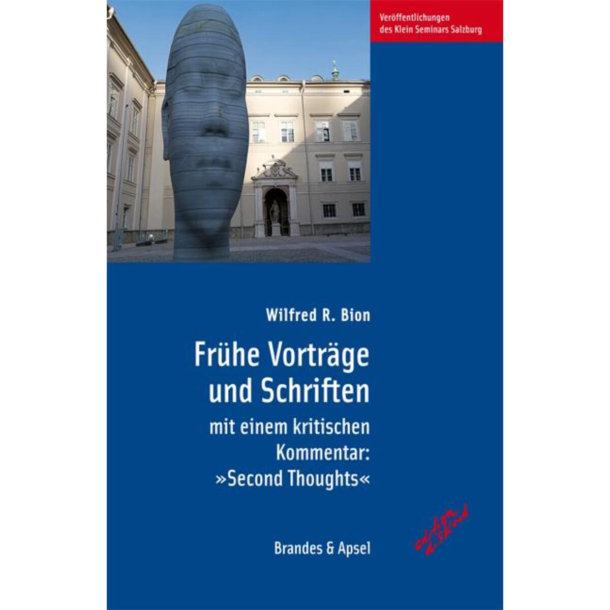 Frühe Vorträge und Schriften mit einem kritischen Kommentar: »Second Thoughts« Frühe Vorträge und Schriften mit einem kritischen Kommentar: »Second Thoughts« von Brandes + Apsel Verlag Gm