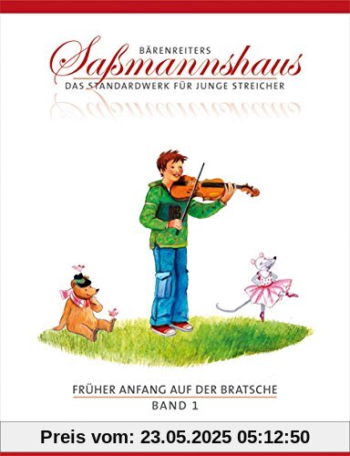 Früher Anfang auf der Bratsche 1: Die Bratschenschule für Kinder ab 4 Jahre. 15 Kapitel. Mit zahlreichen Ruf- und Kinderliedern