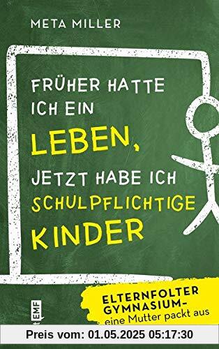 Früher hatte ich ein Leben, jetzt habe ich schulpflichtige Kinder: Elternfolter Gymnasium – eine Mutter packt aus