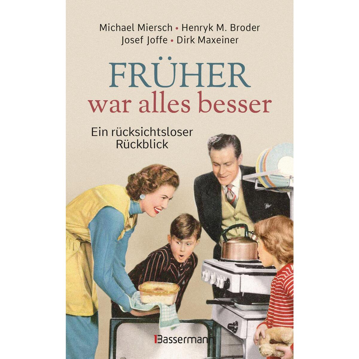 Früher war alles besser Früher war alles besser von Bassermann, Edition