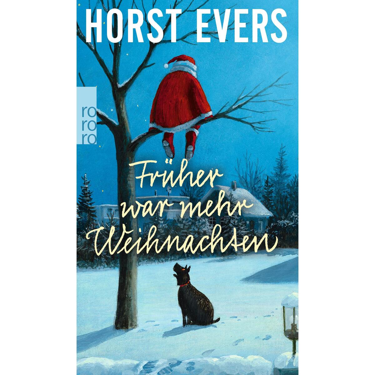 Früher war mehr Weihnachten von Rowohlt Taschenbuch